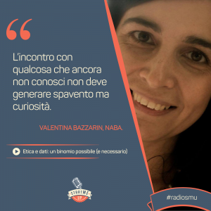 la citazione su etica e dati di Valentina Bazzarin