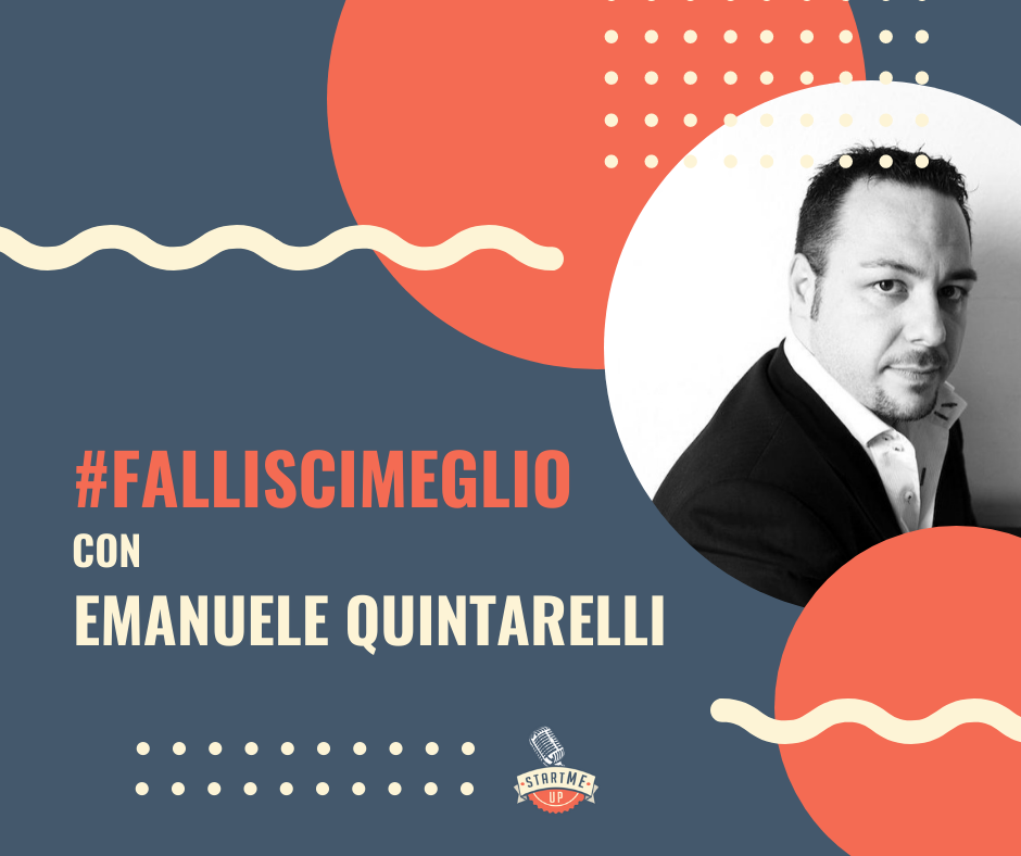 Fallisci meglio con Emanuele Quintarelli