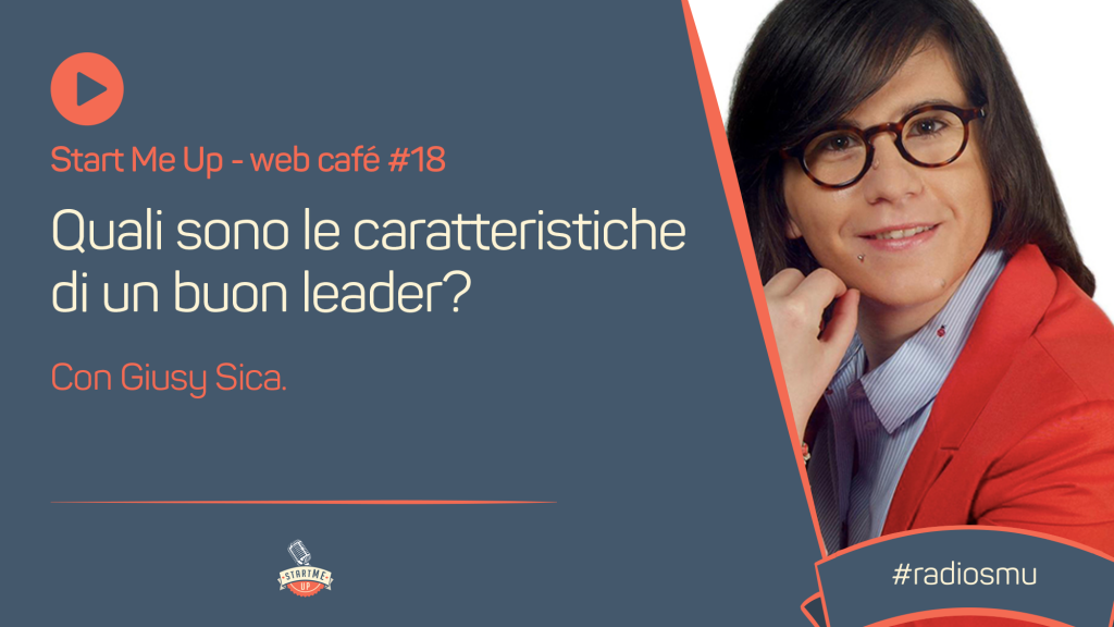 Caratteristiche di un buon leader- webinar su leadership con Giusy Sica