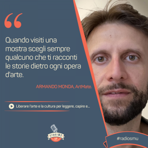 la citazione su arte e cultura da parte di Armando Monda di ArtMate, startup di bravo innovation hub