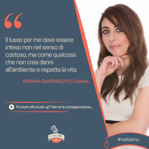 La citazione di Adriana di Ohoskin su lusso e consapevolezza